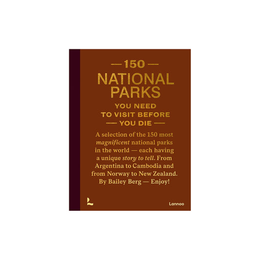 150 National Parks You Need to Visit Before You Dieg