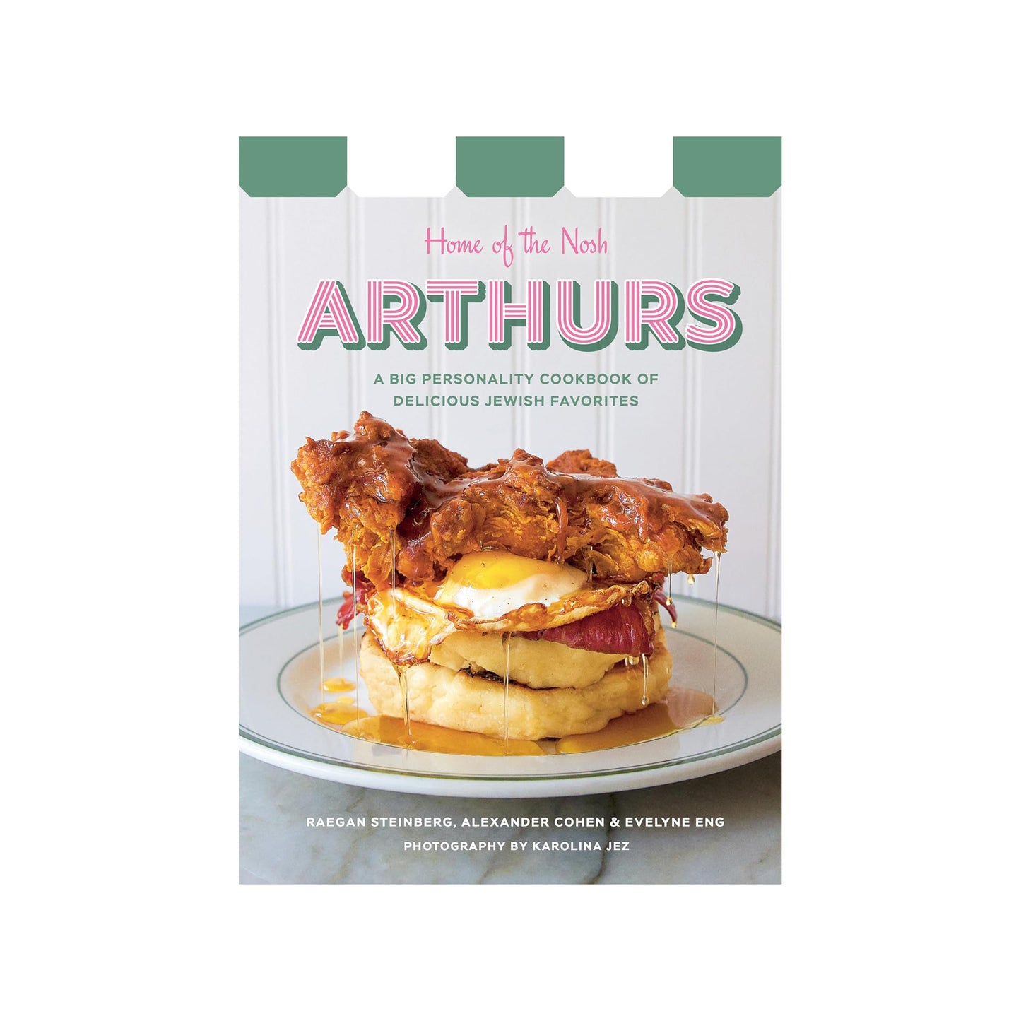 Arthurs: Home of the Nosh - A Big Personality Cookbook of Delicious Jewish Favorites