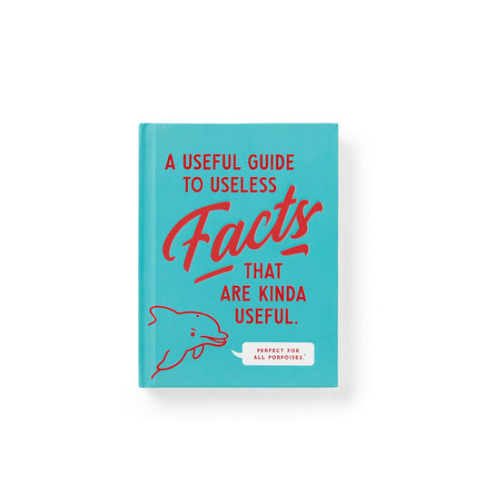 A Useful Guide to Useless Facts That Are Kinda Useful