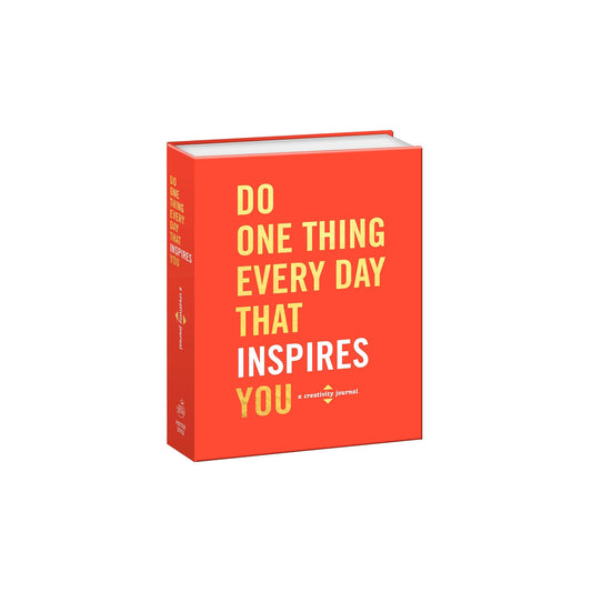 Do One Thing Every Day That Inspires You: A Creativity Journal