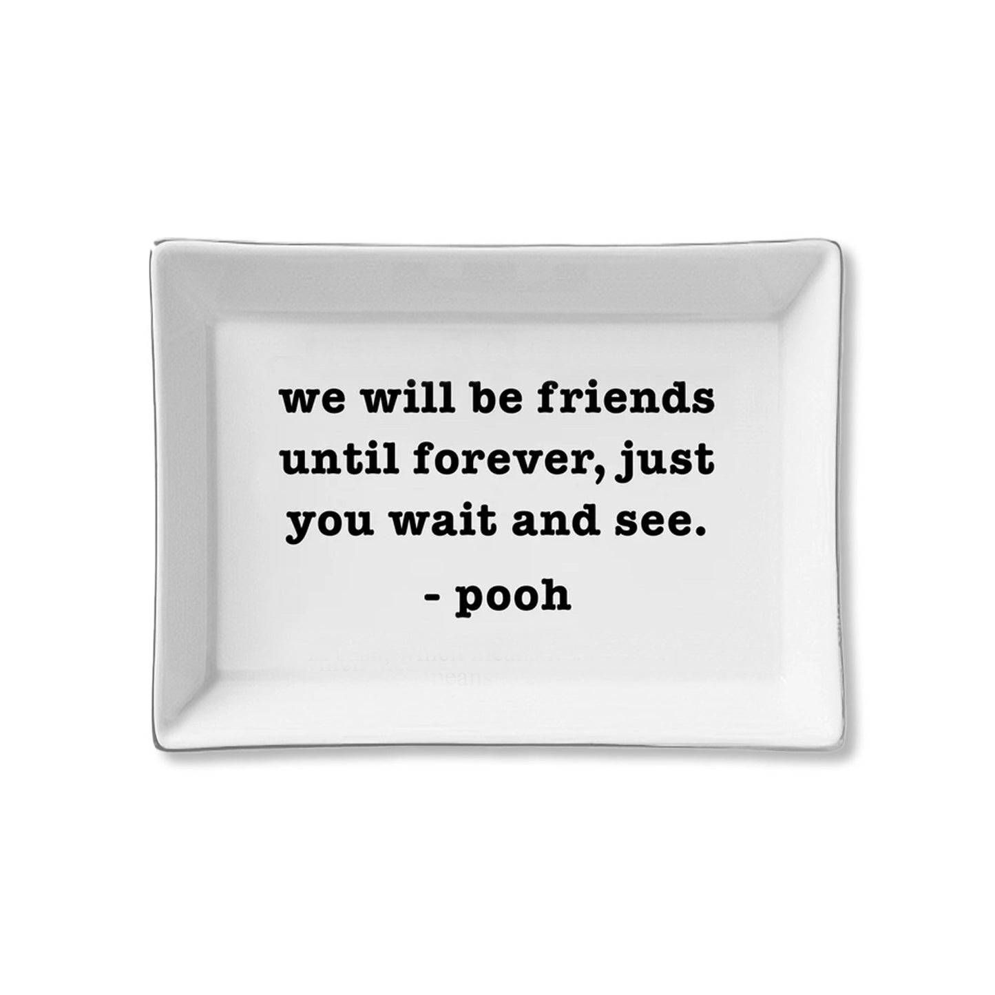 Ceramic Trinket Tray - Friends Until Forever | Pooh