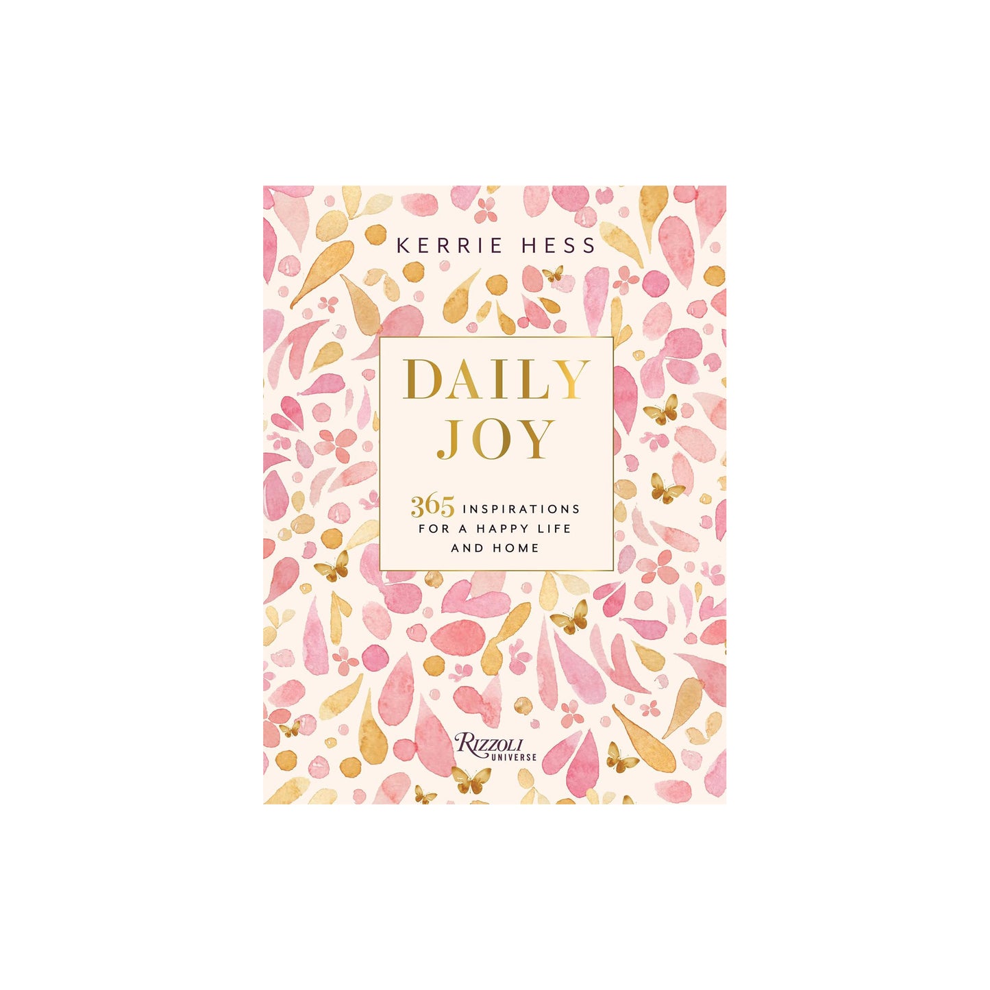 Daily Joy: 365 Inspirations for a Happy Life and Home