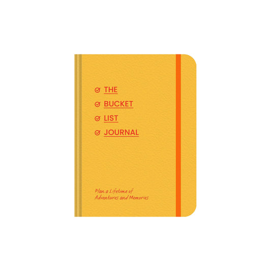 The Bucket List Journal: Plan a Lifetime of Adventures and Memories