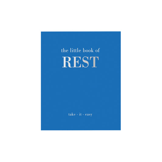 The Little Book of Rest: Take | It | Easy