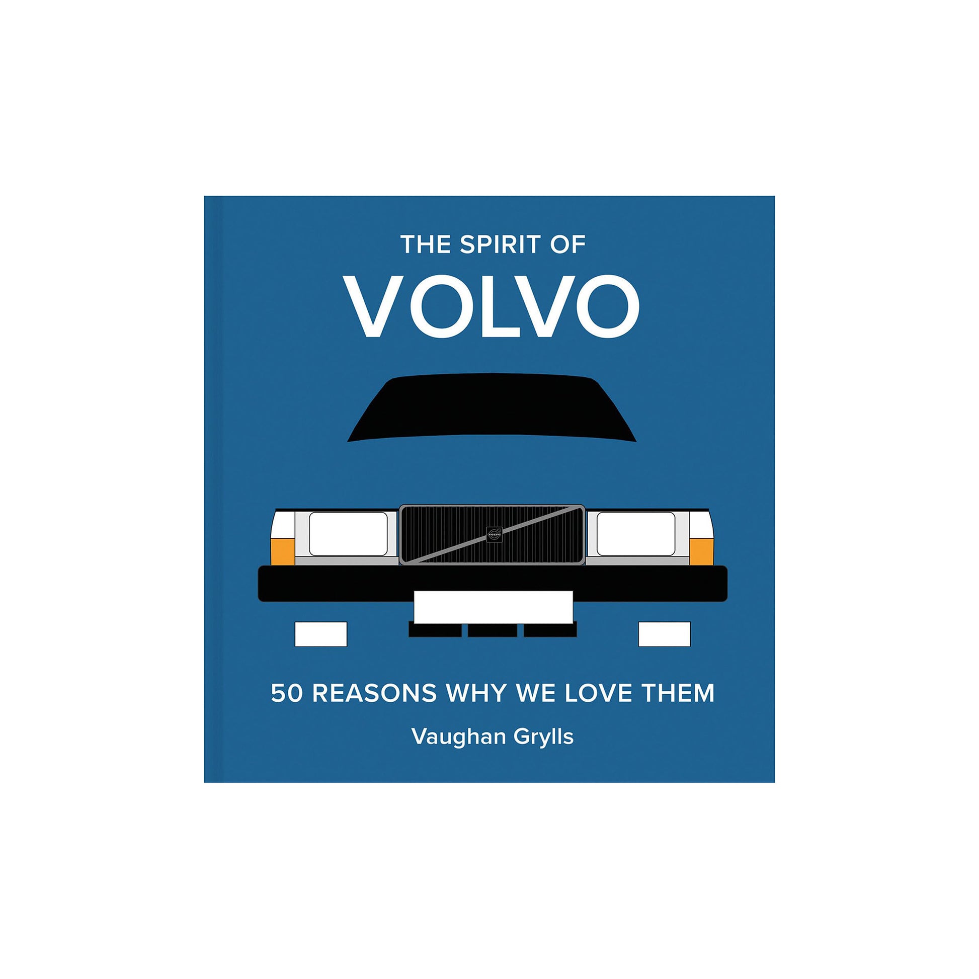 The Spirit of Volvo: 50 Reasons Why We Love Them