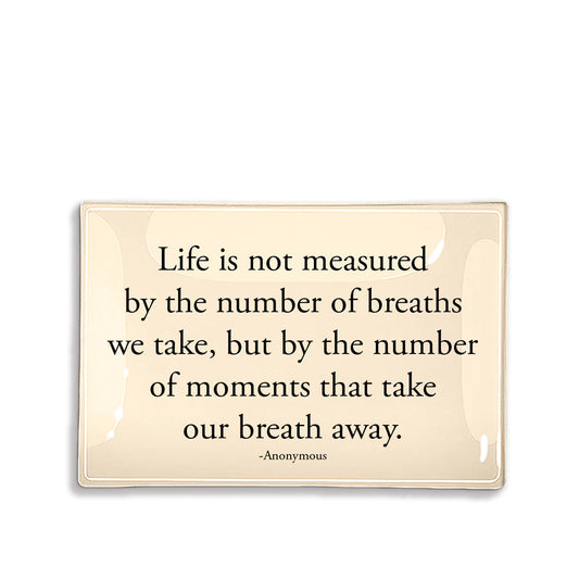 Glass Decoupage Tray - Life Is Not Measured...