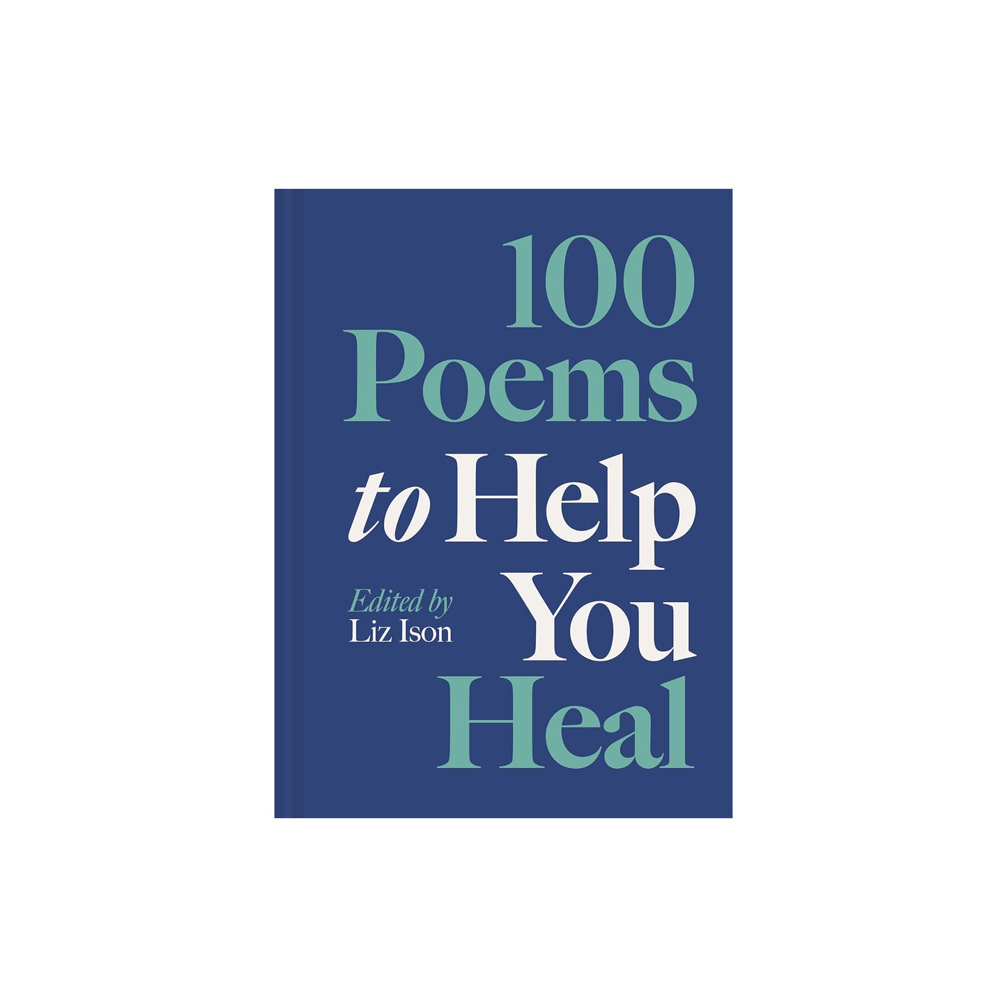 100 Poems to Help You Heal