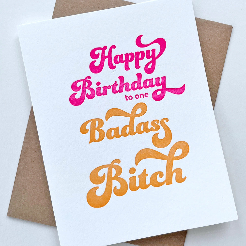 Happy Birthday to One Badass Bitch - Letterpress Card