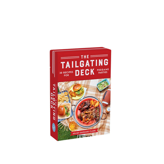 The Tailgating Deck: 30 Recipes for Pregame Parties