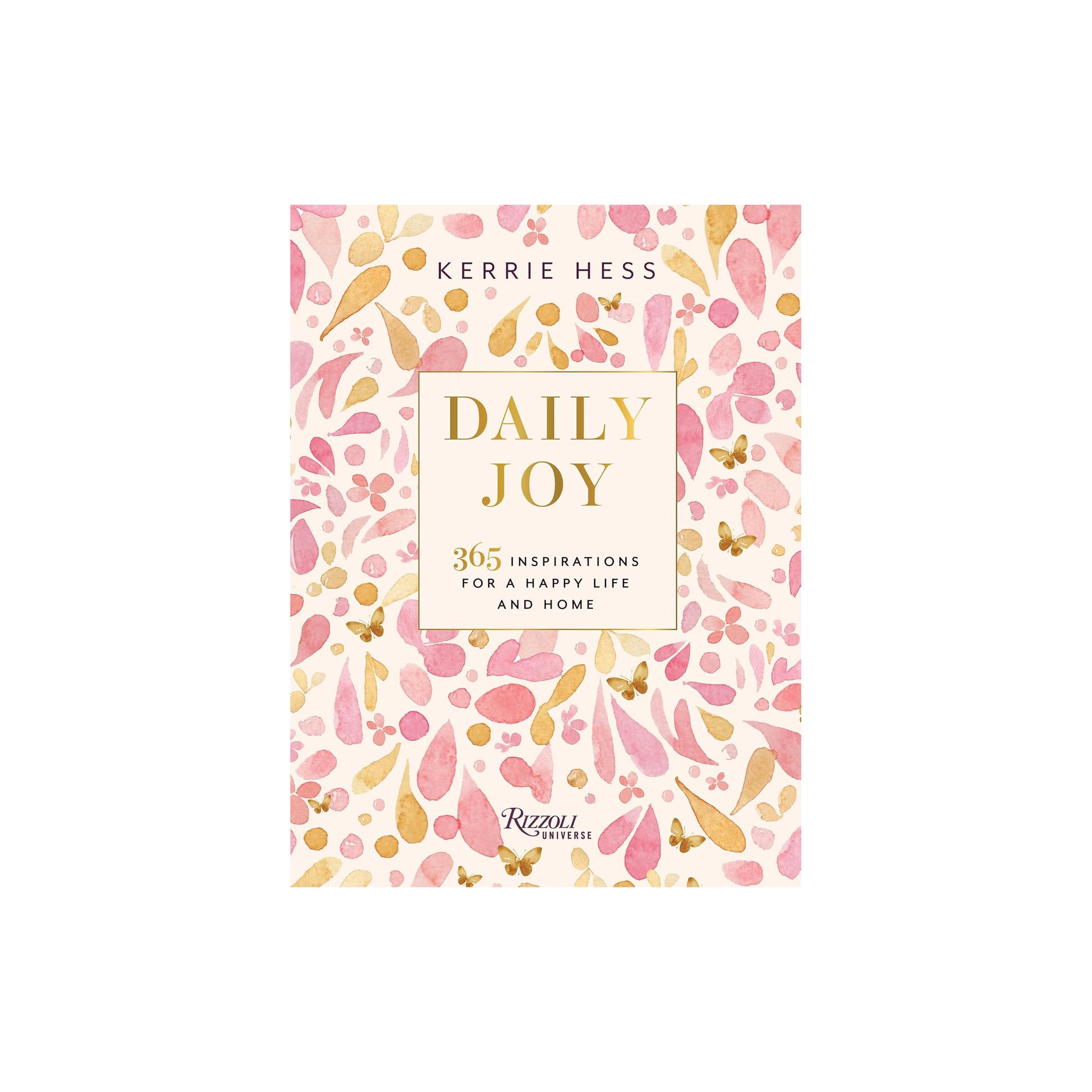 Daily Joy: 365 Inspirations for a Happy Life and Home