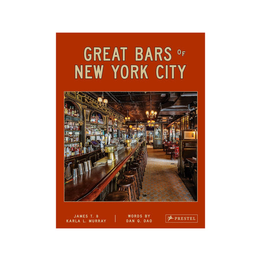 Great Bars of New York City: 30 of Manhattan's Favorite Storied Drinking Establishments