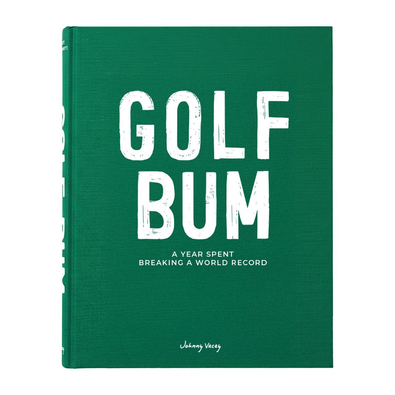 Golf Bum: A Year Spent Breaking A World Record