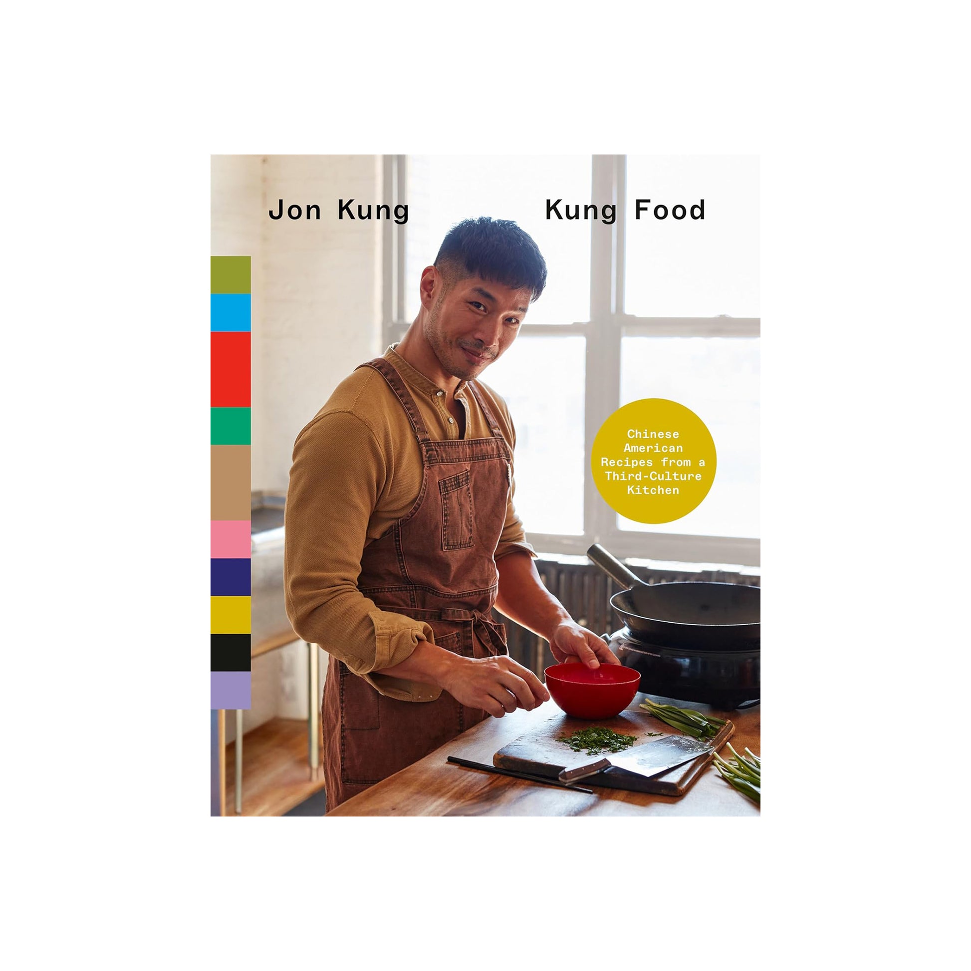 Kung Food: Chinese American Recipes from a Third-Culture Kitchen