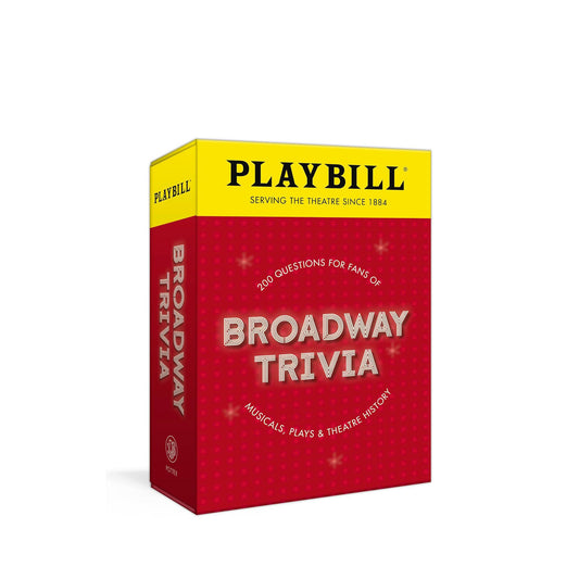 Playbill Broadway Trivia: 200 Questions for Fans of Musicals, Plays, and Theatre History