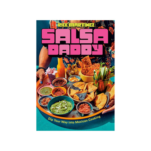 Salsa Daddy: Dip Your Way into Mexican Cooking
