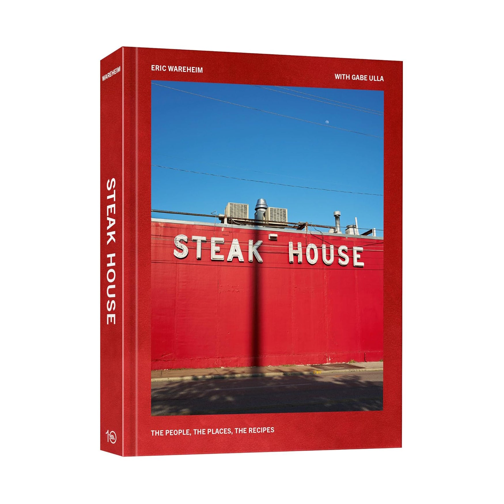 Steak House: The People, the Places, the Recipes