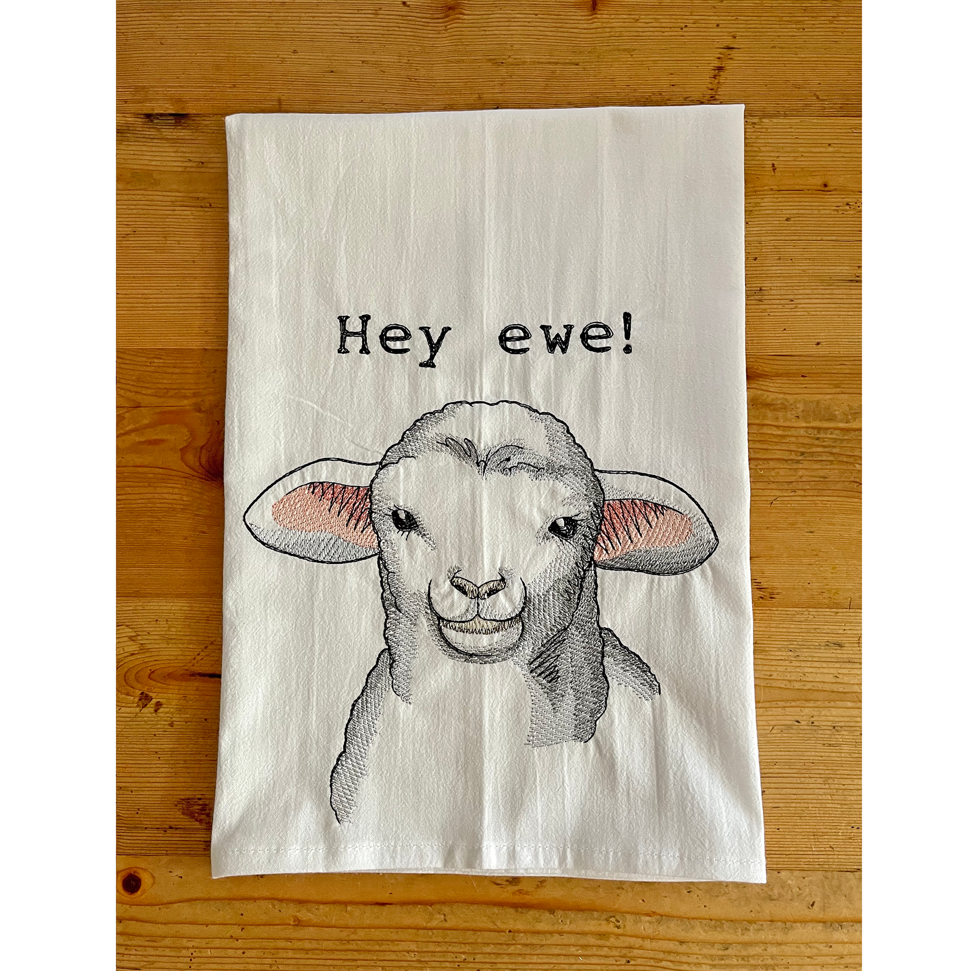 Hey Ewe - Embroidered Flour Sack Kitchen Towel