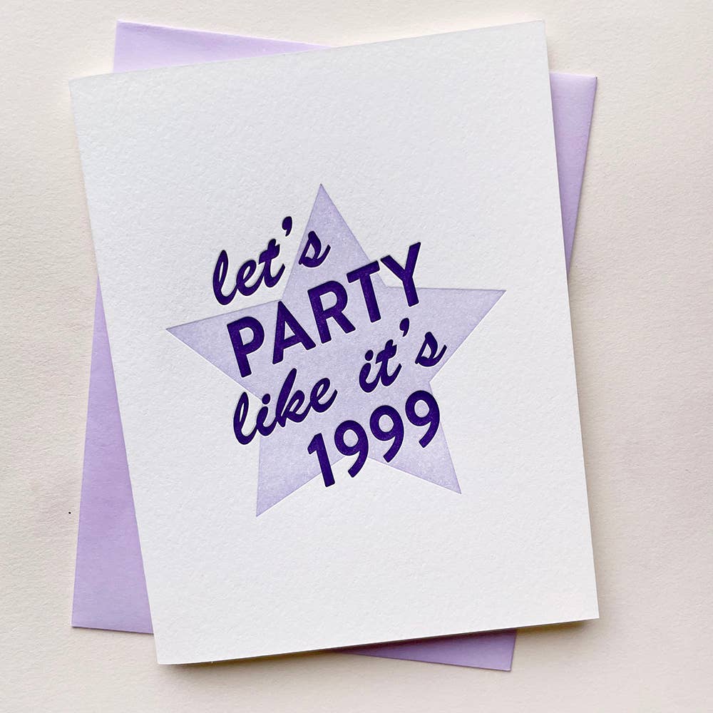 Let's Party Like It's 1999 - Letterpress Card