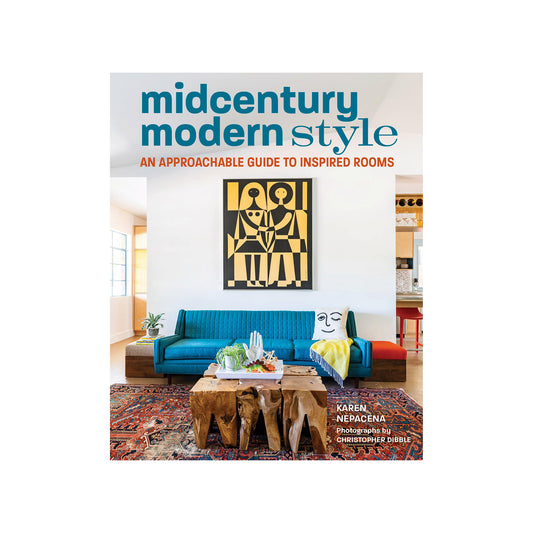 Midcentury Modern Style: An Approachable Guide to Inspired Rooms
