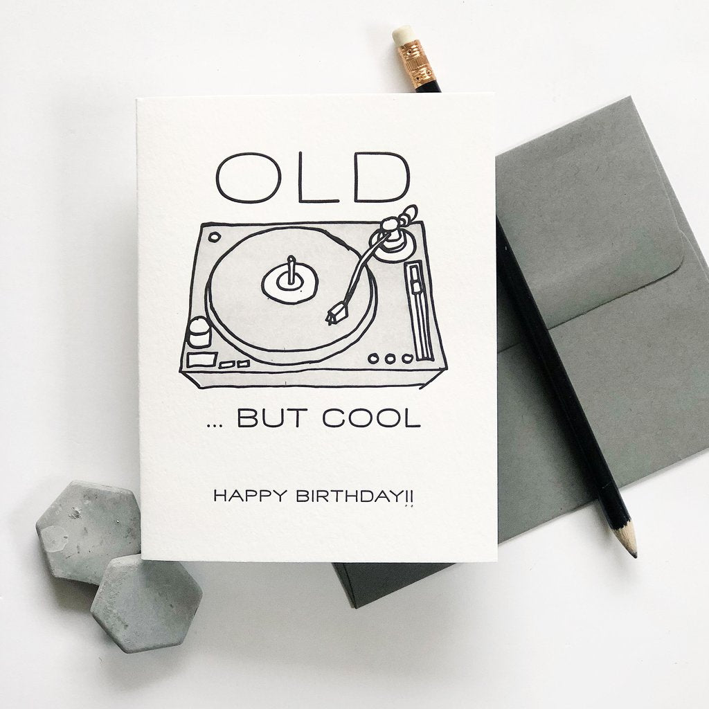 OLD ... But Cool - Letterpress Card