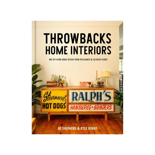 Throwbacks Home Interiors: One of a Kind Home Design from Reclaimed and Salvaged Goods